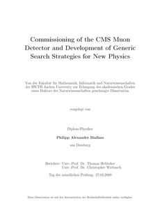 Commissioning of the CMS muon detector and development of generic search strategies for new physics [Elektronische Ressource] / vorgelegt von Philipp Alexander Biallass