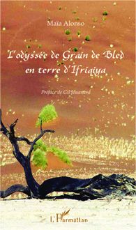 L odyssée de Grain de Bled en terre d Ifriqiya