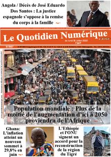 Le Quotidien Numérique d’Afrique n°1987 - Du lundi 18 juillet 2022