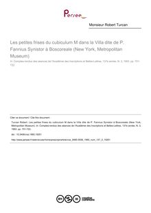 Les petites frises du cubiculum M dans la Villa dite de P. Fannius Synistor à Boscoreale (New York, Metropolitan Museum) - article ; n°3 ; vol.137, pg 701-722