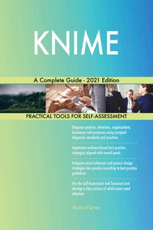 KNIME A Complete Guide - 2021 Edition