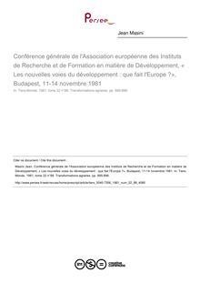 Conférence générale de l Association européenne des Instituts de Recherche et de Formation en matière de Développement, « Les nouvelles voies du développement : que fait l Europe ?», Budapest, 11-14 novembre 1981 - article ; n°88 ; vol.22, pg 895-896