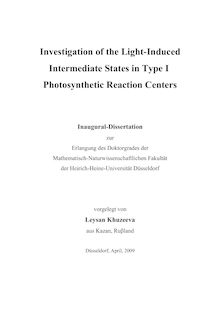 Investigation of the light induced intermediate states in type I photosynthetic reaction center [Elektronische Ressource] / vorgelegt von Leysan Khuzeeva