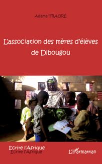 L association des mères d élèves de Dibougou