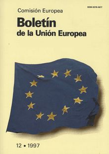 Boletín de la Unión Europea. 12/1997