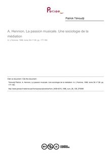 A. Hennion, La passion musicale. Une sociologie de la médiation  ; n°138 ; vol.36, pg 177-180