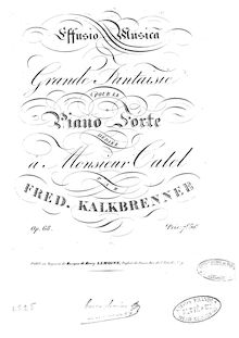 Partition complète, Grande Fantaisie  Effusio Musica , Op.68, Kalkbrenner, Friedrich Wilhelm