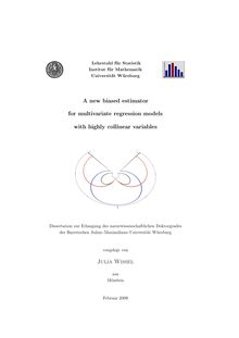 A new biased estimator for multivariate regression models with highly collinear variables [Elektronische Ressource] / vorgelegt von Julia Wissel