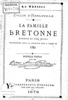 La famille bretonne : comédie en 5 actes représentée pour la première fois à Paris en 1780 (Nouvelle édition) / Collin d Harleville