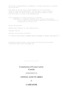 Supplement to Animal Sanctuaries in Labrador - Supplement to an Address Presented by Lt.-Colonel William Wood, - F.R.S.C. Before the Second Annual Meeting of the Commission of - Conservation in January, 1911
