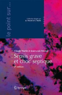 Sepsis grave et choc septique (2° Éd.) 