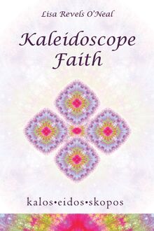 Kaleidoscope Faith