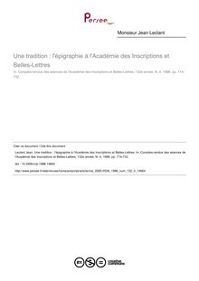 Une tradition : l épigraphie à l Académie des Inscriptions et Belles-Lettres - article ; n°4 ; vol.132, pg 714-732