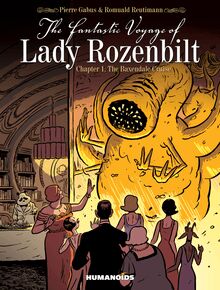 The Fantastic Voyage of Lady Rozenbilt  Vol.1 : The Baxendale Cruise