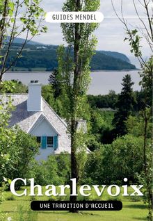 CHARLEVOIX, Une tradition d accueil