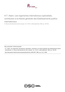 H.T. Adam, Les organismes internationaux spécialisés, contribution à la théorie générale des Etablissements publics internationaux - note biblio ; n°3 ; vol.18, pg 749-750