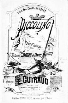 Partition complète, Piccolino, Opéra-comique en 3 actes de Victorien Sardou et Charles Nuitter par Ernest Guiraud