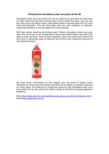 Primarily for strawberry aloe vera juice drink UK