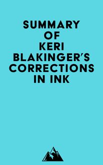 Summary of Keri Blakinger s Corrections in Ink
