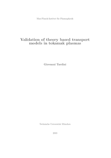 Validation of theory based transport models in tokamak plasmas [Elektronische Ressource] / Giovanni Tardini