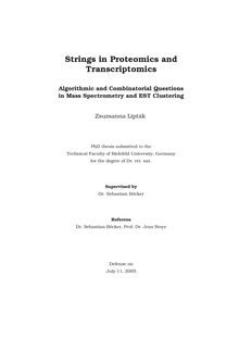 Strings in proteomics and transcriptomics [Elektronische Ressource] : algorithmic and combinatorial questions in mass spectrometry and EST clustering / Zsuzsanna Lipták