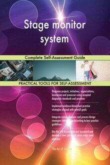Stage monitor system Complete Self-Assessment Guide