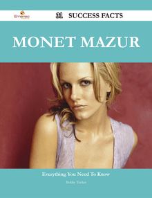 Monet Mazur 31 Success Facts - Everything you need to know about Monet Mazur