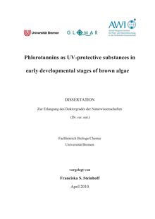 Phlorotannins as UV-protective substances in early developmental stages of brown algae [Elektronische Ressource] / vorgelegt von Franciska S. Steinhoff