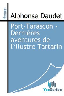 Port-Tarascon - Dernières aventures de l illustre Tartarin