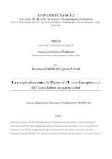 La coopération entre le Maroc et l Union Européenne : de l association au partenariat, Cooperation between Morocco and the European Union : association to the partnership