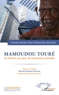 Mamoudou Touré. Un africain au coeur de l économie mondiale