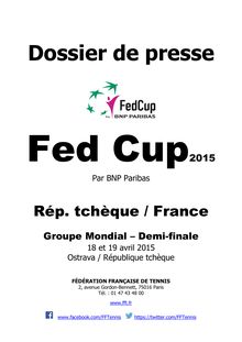 Fed Cup 2015 : République tchèque/France - dossier de presse