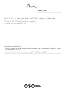 Chapitre 2 de l ouvrage inachevé Psychologie et idéologie : Tests et QI: L intelligence en question - article ; n°2 ; vol.49, pg 113-126