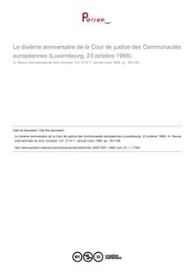 Le dixième anniversaire de la Cour de justice des Communautés européennes (Luxembourg, 23 octobre 1968) - compte-rendu ; n°1 ; vol.21, pg 163-165