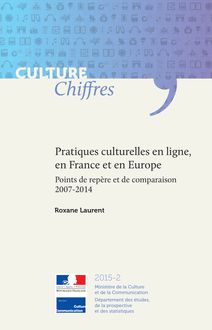Pratiques culturelles en ligne en France et Europe (2007-2014)