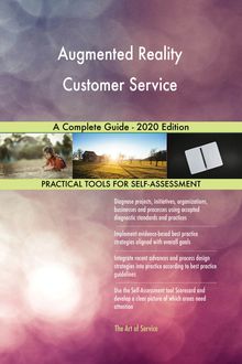 Augmented Reality Customer Service A Complete Guide - 2020 Edition