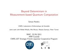 Beyond Determinism in Measurement based Quantum Computation