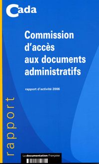 Rapport d activité 2006 de la Commission d accès aux documents administratifs