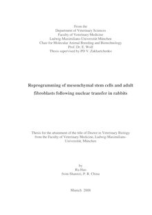 Reprogramming of mesenchymal stem cells and adult fibroblasts following nuclear transfer in rabbits [Elektronische Ressource] / by Ru Hao