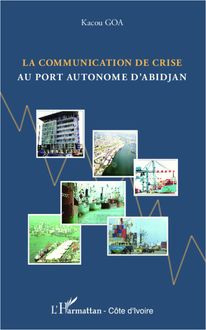 La communication de crise au port autonome d Abidjan