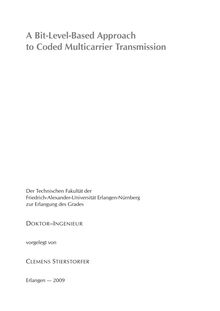 A bit level based approach to coded multicarrier transmission [Elektronische Ressource] / vorgelegt von Clemens Stierstorfer