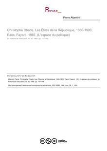 Christophe Charle, Les Élites de la République, 1880-1900, Paris, Fayard, 1987, (L espace du politique)  ; n°1 ; vol.38, pg 141-146