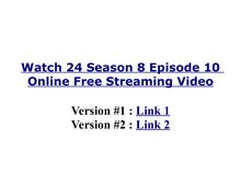 Watch 24 season 8 episode 10 online free streaming video