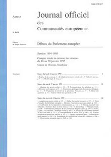Journal officiel des Communautés européennes Débats du Parlement européen Session 1994-1995. Compte rendu in extenso des séances du 16 au 20 janvier 1995