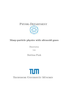Many-particle physics with ultracold gases [Elektronische Ressource] / Matthias Punk