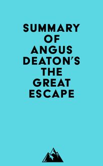 Summary of Angus Deaton s The Great Escape