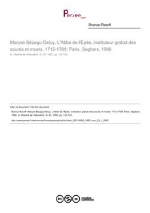 Maryse Bézagu-Deluy, L Abbé de l Épée, instituteur gratuit des sourds et muets, 1712-1789, Paris, Seghers, 1990  ; n°1 ; vol.53, pg 122-124