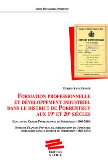 Formation professionnelle et développement industriel dans le district de Porrentruy aux 19e et 20e siècles