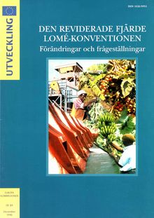 Den reviderade fjärde Lomé-konventionen. Förändringar och frågeställningar. DE 89 December 1996