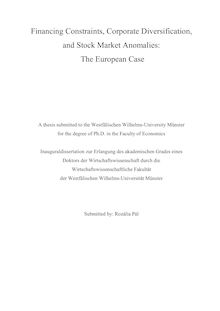 Financing constraints, corporate diversification, and stock market anomalies [Elektronische Ressource] : the European case / submitted by: Rozália Pál